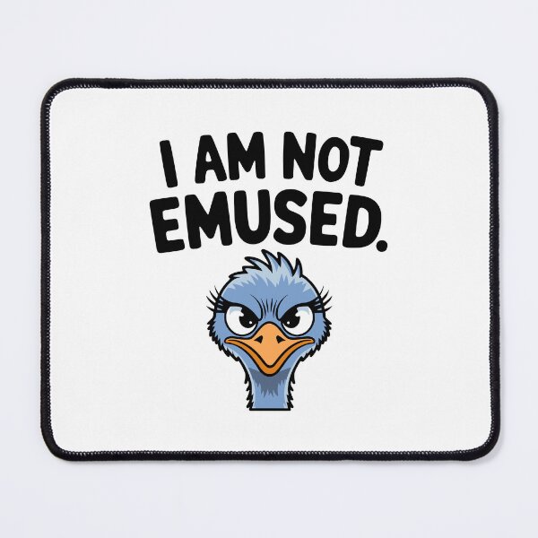 Item preview, I Am Not Emused! Funny Emu Pun designed and sold by PMCreative.