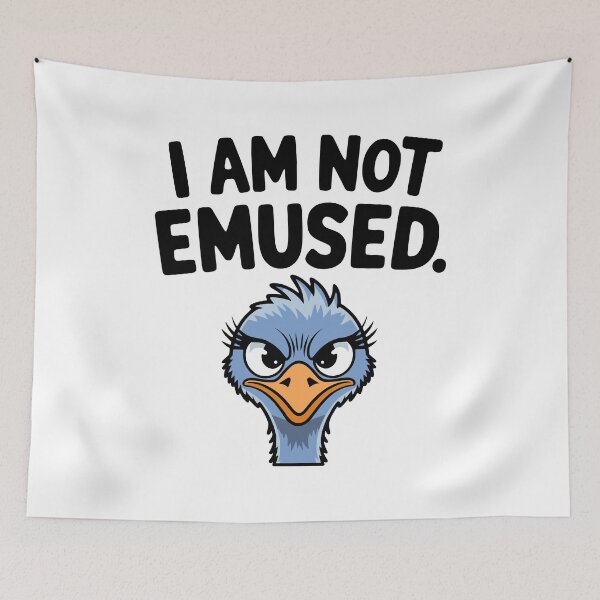 Item preview, I Am Not Emused! Funny Emu Pun designed and sold by PMCreative.