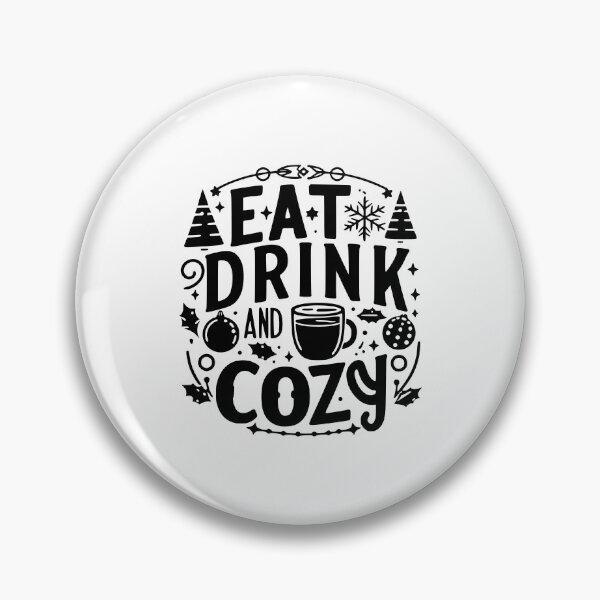 Item preview, Eat Drink and Be Cozy designed and sold by Frank Ring.