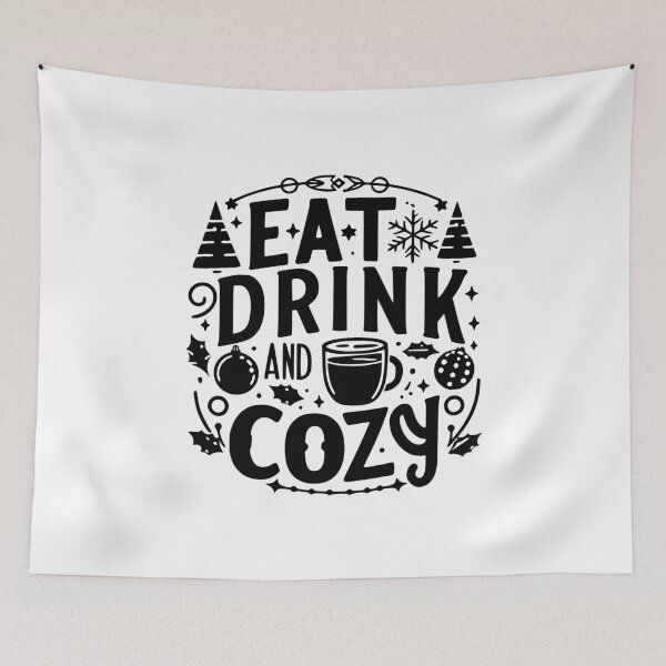 Item preview, Eat Drink and Be Cozy designed and sold by Frank Ring.