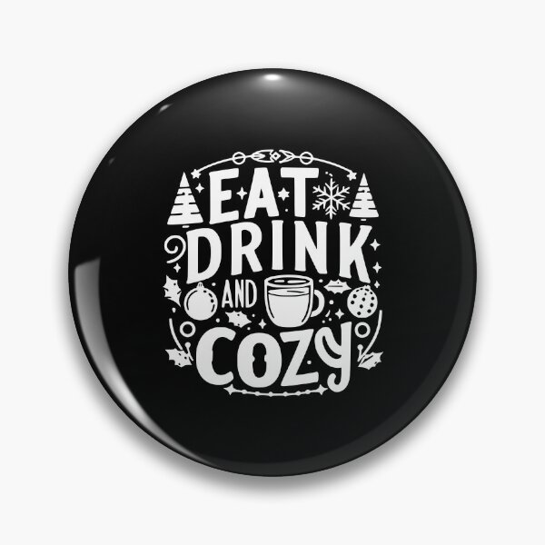 Item preview, Eat Drink and Be Cozy designed and sold by Frank Ring.