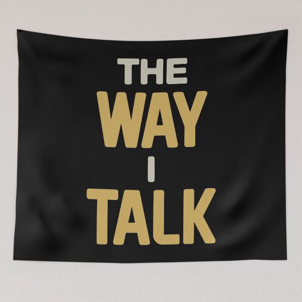 Item preview, The Way I Talk designed and sold by Jacqostermann.