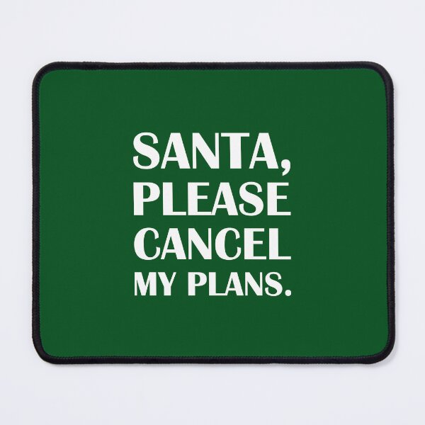 Item preview, Santa, Please Cancel My Plans: Green Edition / Introvert Joke Funny T-Shirt Label designed and sold by introvertvibes.