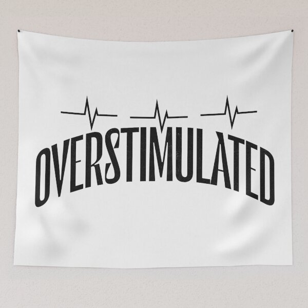 Item preview, Overstimulated Quote Wall Art Black and White ADHD Stim Mental Health Quote designed and sold by digifaxdesign.