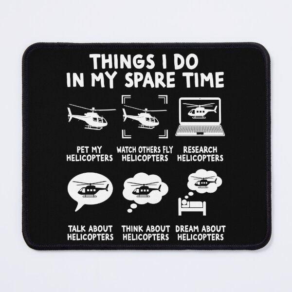 Item preview, Things I Do In My Spare Time Helicopter Pilot designed and sold by Rahjihan.