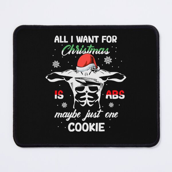 Item preview, Christmas Fitness: All I Want is Abs... Maybe Just One Cookie designed and sold by tmerchtrends.