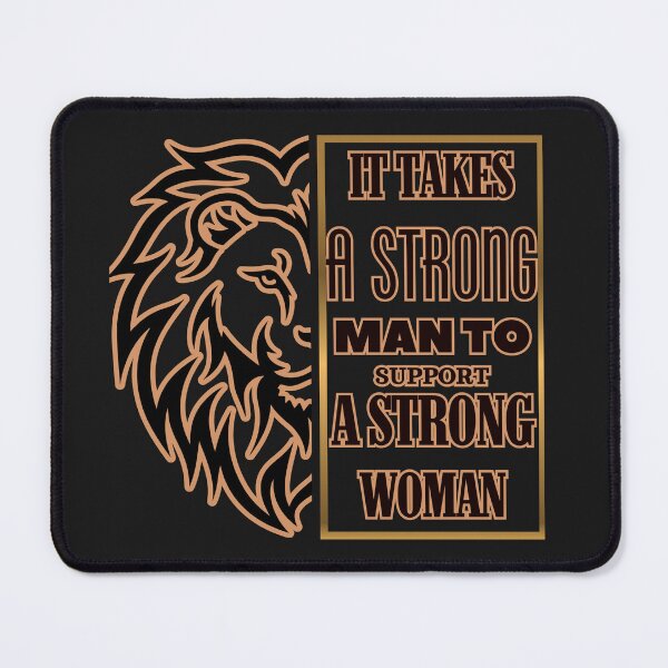 Item preview, A STRONG MAN SUPPORTS A STRONG WOMAN designed and sold by GrumpyGrans3.