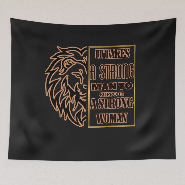 Item preview, A STRONG MAN SUPPORTS A STRONG WOMAN designed and sold by GrumpyGrans3.