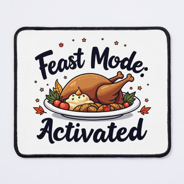 Item preview, Feast Mode Activated Funny Thanksgiving Day Design designed and sold by UniqueDuoDesign.