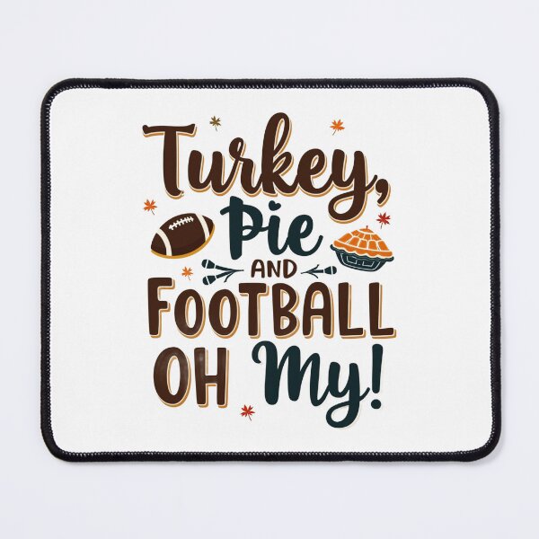 Item preview, Turkey Pie And Football Oh My Funny Thanksgiving Day Design designed and sold by UniqueDuoDesign.