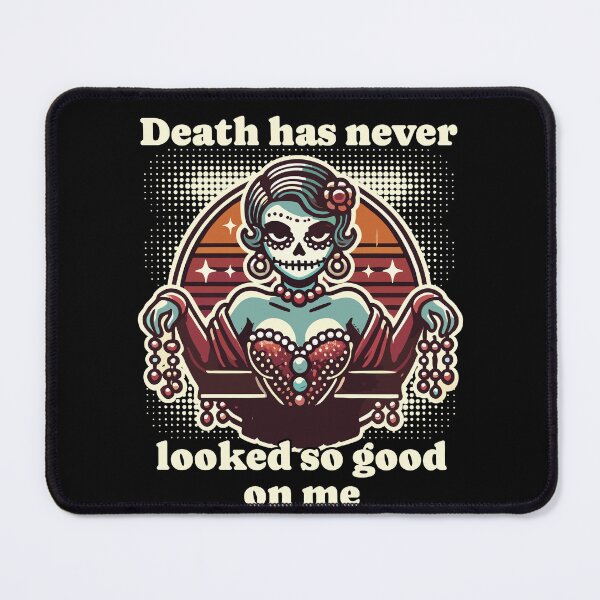 Item preview, Death Has Never Looked So Stylish designed and sold by LuminOrb.
