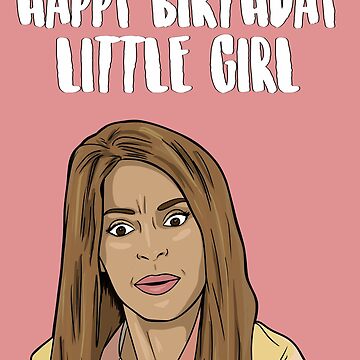 Artwork thumbnail, Happy Birthday Little Girl - Real Housewives of Salt Lake City - Mary Cosby by PopShopDesignFR