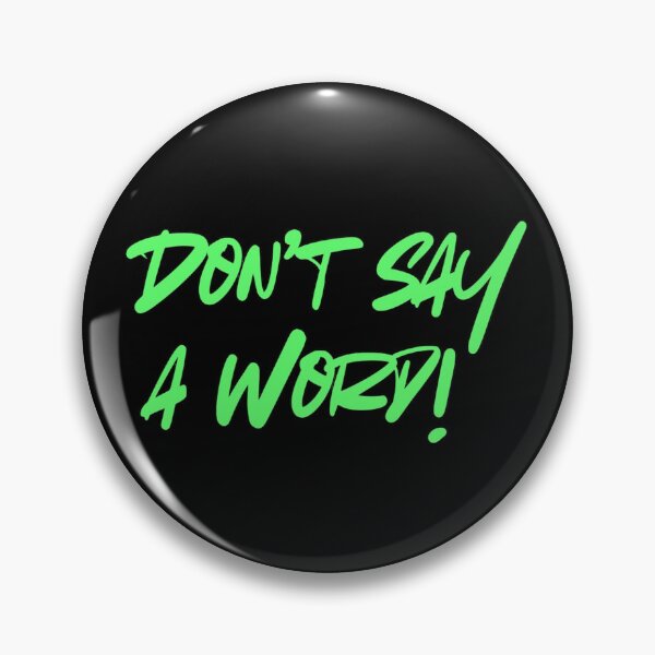 Item preview, Don’t say a word! designed and sold by Kid Wits Ink  "Wise enough to leave a lasting impression!".