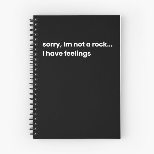 Item preview, Sorry Im Not A Rock I Have Feelings  designed and sold by PientkaArt.