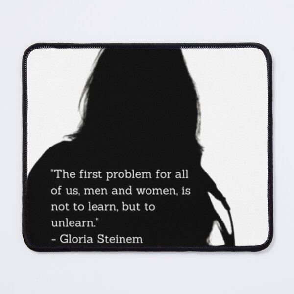 Item preview, Gloria Steinem Quote – "The First Problem Is Not to Learn, But to Unlearn" Feminist Silhouette Sticker & T-Shirt designed and sold by MarkLines.