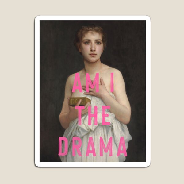Item preview, Am I The Drama? designed and sold by OhFineArt.