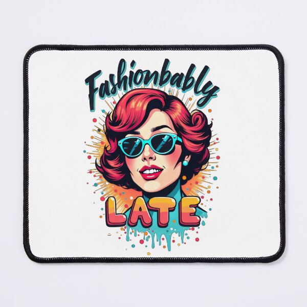 Item preview, fashionbably late  designed and sold by Ismartista.
