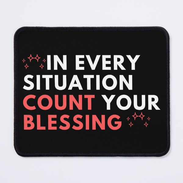 Item preview, In Every Situation Count Your Blessing, Inspirational, Motivational designed and sold by Teetreasure2.