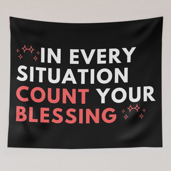 Item preview, In Every Situation Count Your Blessing, Inspirational, Motivational designed and sold by Teetreasure2.