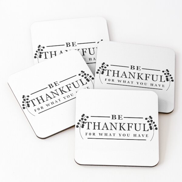 Item preview, Be Thankful For What You Have, Thanksgiving, Quote  designed and sold by Teetreasure2.