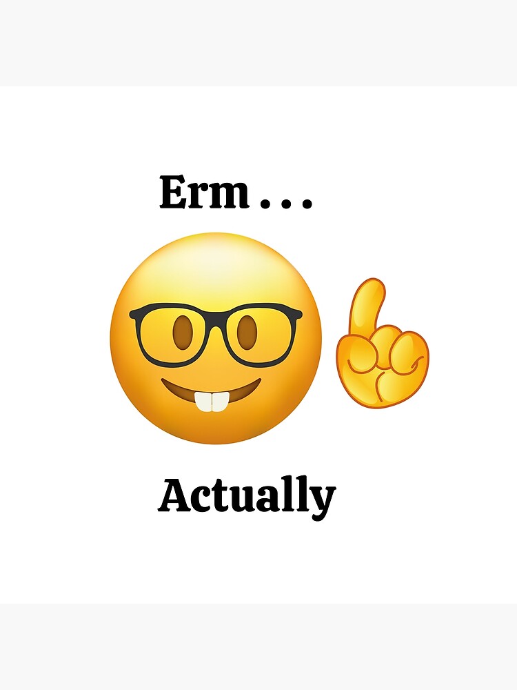 Erm ... Actually" Poster for Sale by NHNDesigns | Redbubble