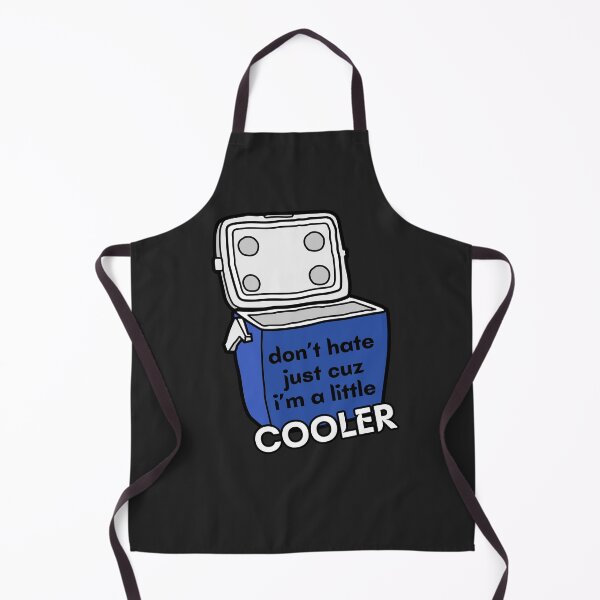 Item preview, Don't Hate Just Cuz I'm A Little Cooler designed and sold by MKCollabs.