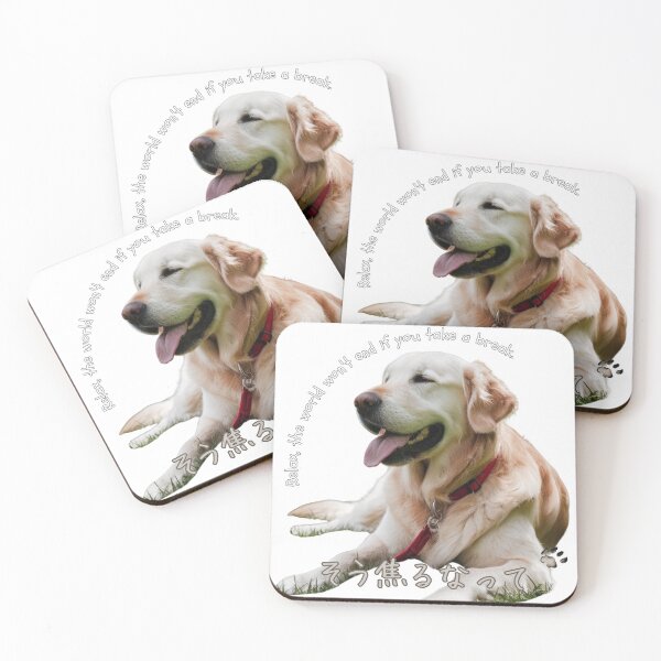 Item preview, Relaxed Dog with "Relax, the World Won't End if You Take a Break そう焦るなって" designed and sold by AyaJP.