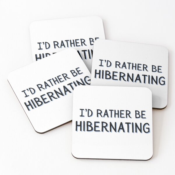 Item preview, I'd Rather Be Hibernating designed and sold by colorfulcraig.