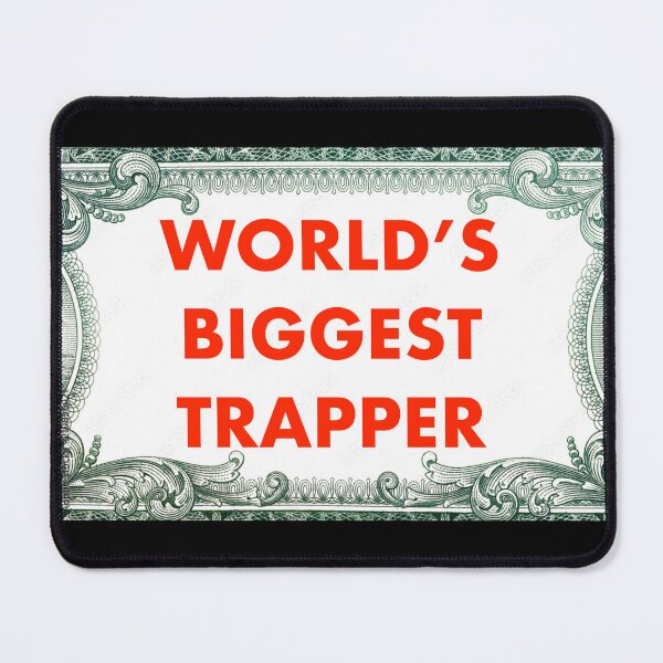 Item preview, WORLD'S BIGGEST TRAPPER designed and sold by john ares.
