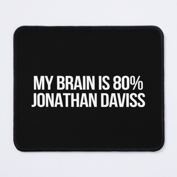 Item preview, My Brain is 80% Jonathan Daviss designed and sold by deluluhaze.