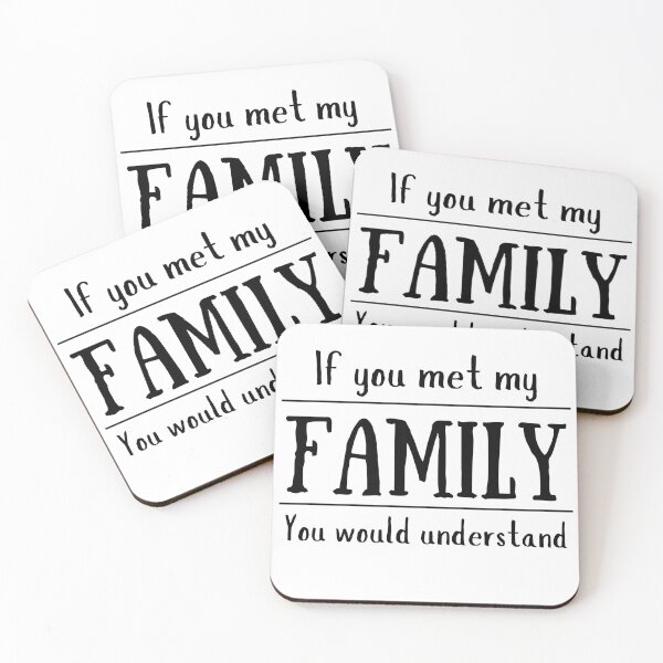 Item preview, If You Met My Family You Would Understand designed and sold by colorfulcraig.
