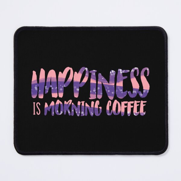 Item preview, Happiness Is Morning Coffee | Coffee Lover | Morning Person | Early Riser designed and sold by PrintEveryday.