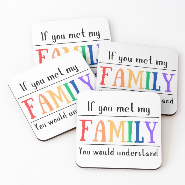 Item preview, If You Met My Family You Would Understand Pride designed and sold by colorfulcraig.