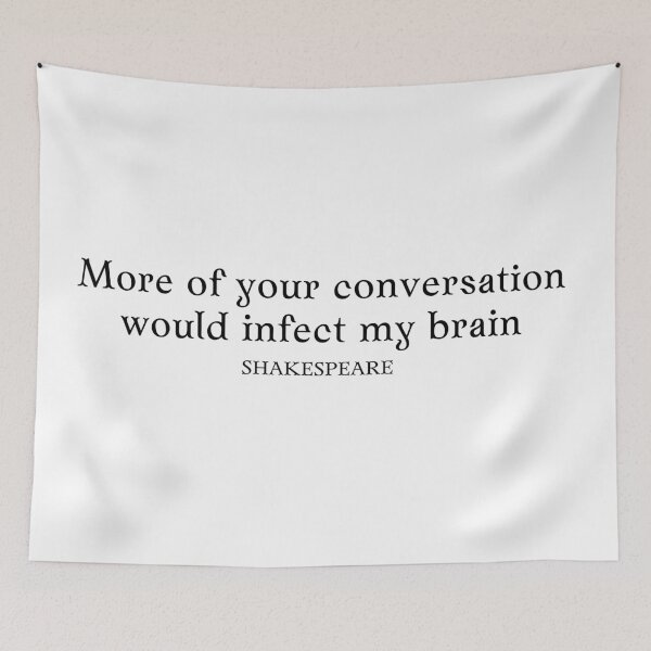 Item preview, More of your conversation would infect my brain - Shakespeare quote designed and sold by bookloversclub.