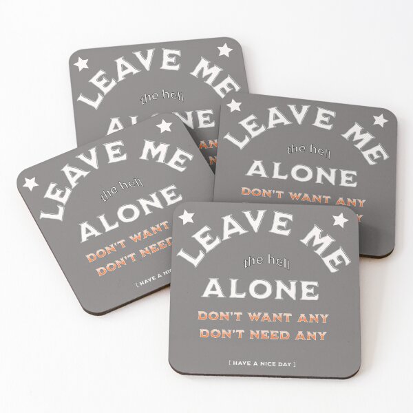 Item preview, Leave Me Alone designed and sold by BleesTees.