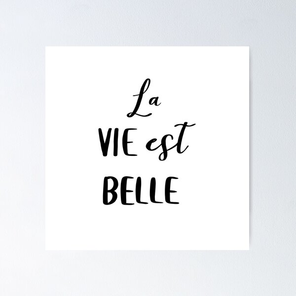 La vie est belle by Alice Monber Poster