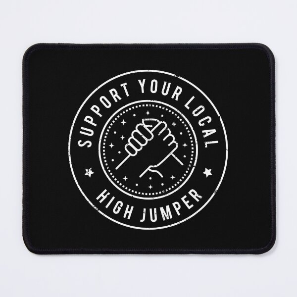Item preview, Support Your Local High Jumper designed and sold by MaryAller.