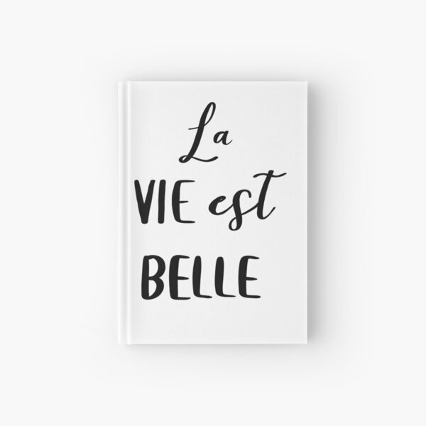 La vie est belle by Alice Monber Hardcover Journal