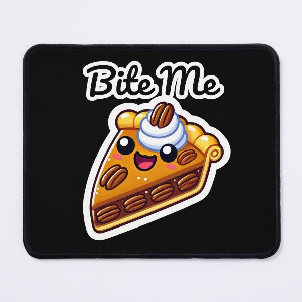 Item preview, Happy Pecan Pie - Bite Me designed and sold by LewpyG.