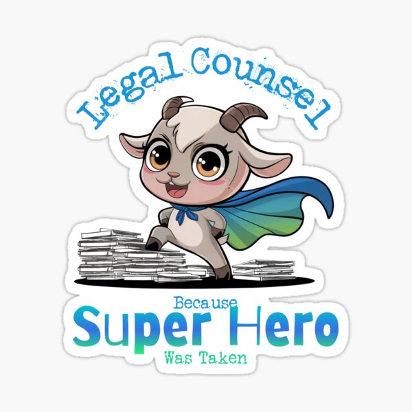 Legal Counsel Because Super Hero Was Taken - Goat Superhero Sticker