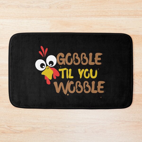 Item preview, Gobble Til You Wobble Thanksgiving  designed and sold by Pixelmap.