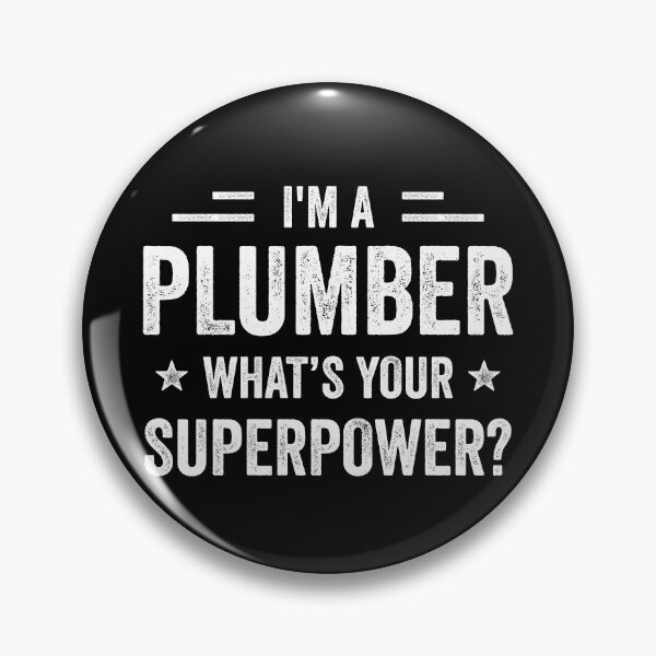 Item preview, I'm A Plumber What's Your Superpower Funny Plumber designed and sold by RareBunny.