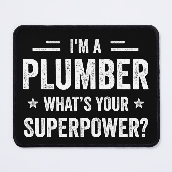 Item preview, I'm A Plumber What's Your Superpower Funny Plumber designed and sold by RareBunny.