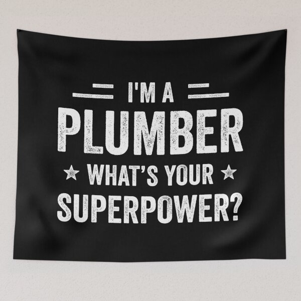 Item preview, I'm A Plumber What's Your Superpower Funny Plumber designed and sold by RareBunny.