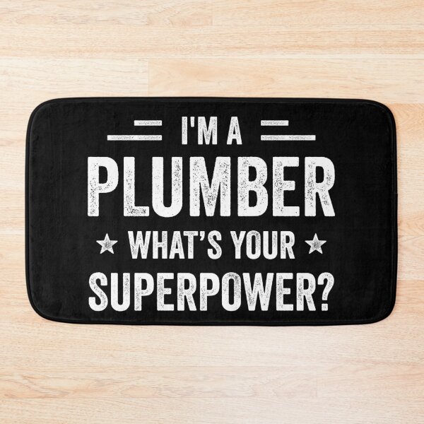 Item preview, I'm A Plumber What's Your Superpower Funny Plumber designed and sold by RareBunny.