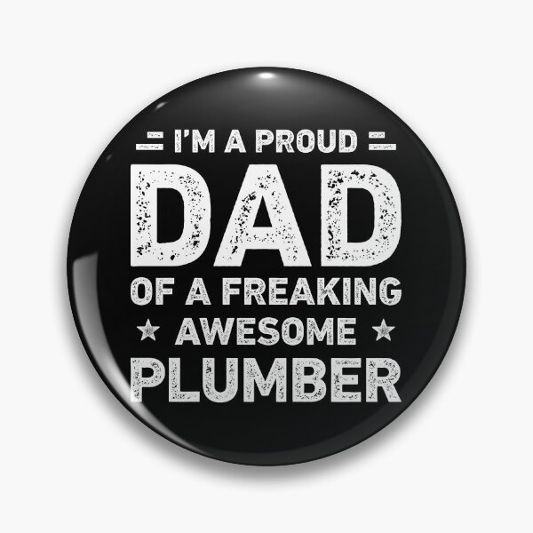 Item preview, Proud Dad Of A Freaking Awesome Plumber Dad Funny designed and sold by RareBunny.