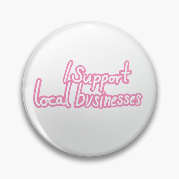 Item preview, "I Support Small Businesses" (PINK) designed and sold by kittybonesbasic.