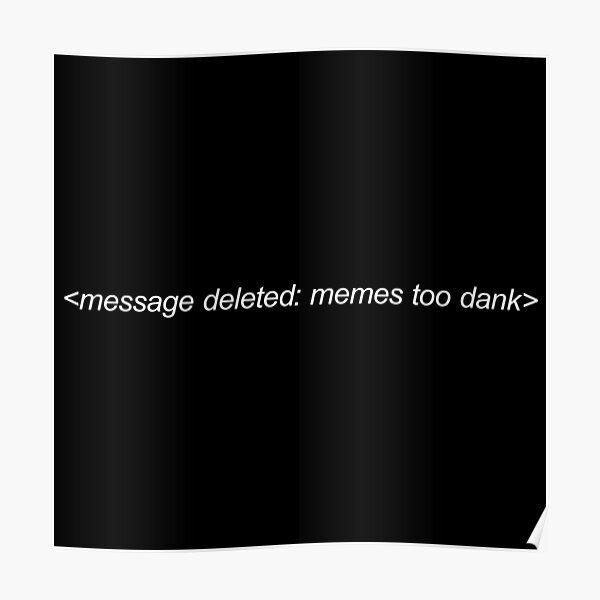 Love Dank Memes Posters Redbubble - legit free robux no virus dankmemes