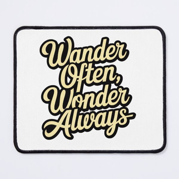 Item preview, Wander Often Wonder Always designed and sold by Peter Stawicki.