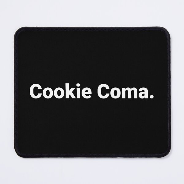 Item preview, Cookie Coma. designed and sold by Text-based T-Shirts and Gifts.